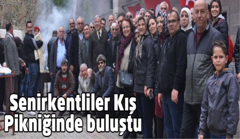 Senirkentliler Kış Pikniğinde buluştu 