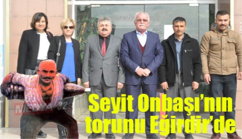 Seyit Onbaşı’nın torunu Eğirdir’de 