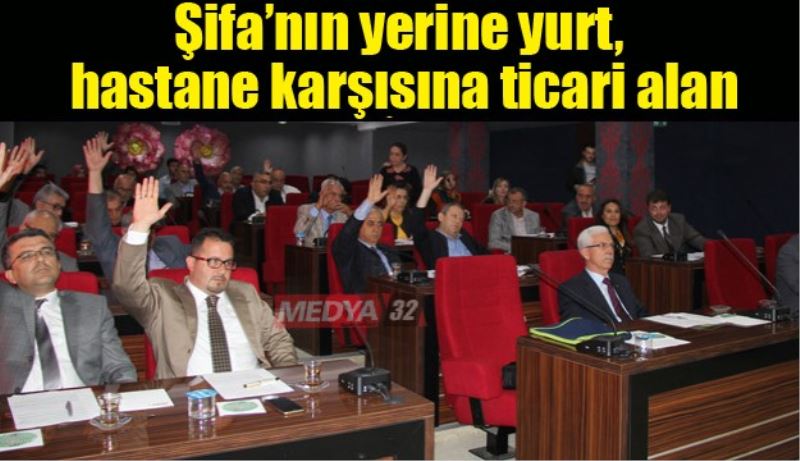 Şifa’nın yerine yurt, hastane karşısına ticari alan