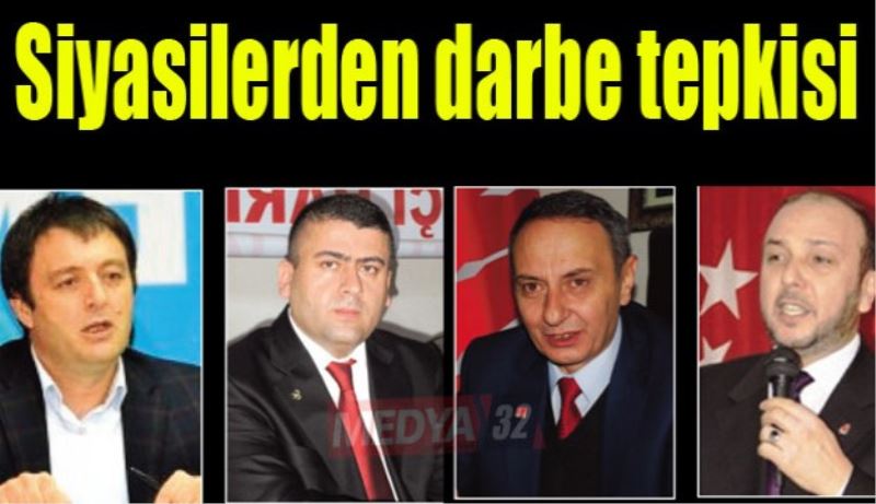 Siyasilerden darbe tepkisi 