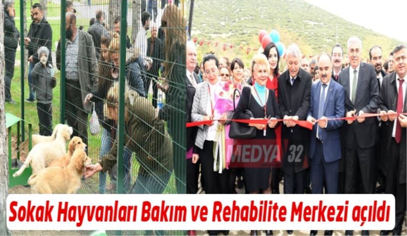 Sokak Hayvanları Bakım ve Rehabilite Merkezi açıldı