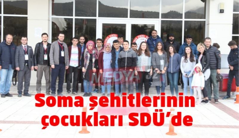 Soma şehitlerinin çocukları SDÜ’de