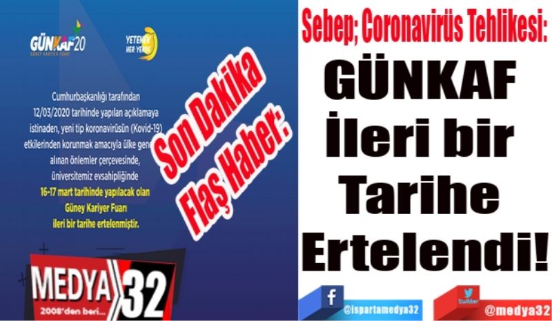 Son Dakika 
Flaş Haber: 
GÜNKAF 
İleri bir 
Tarihe 
Ertelendi!
