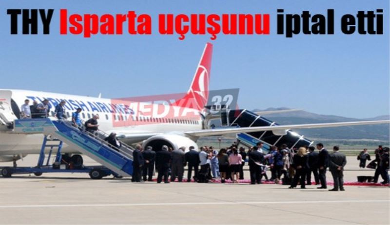 THY Isparta uçuşunu iptal etti