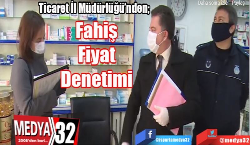 Ticaret İl Müdürlüğü’nden; 
Fahiş 
Fiyat 
Denetimi 
