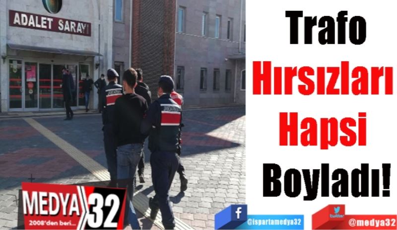 Trafo
Hırsızları 
Hapsi 
Boyladı  
