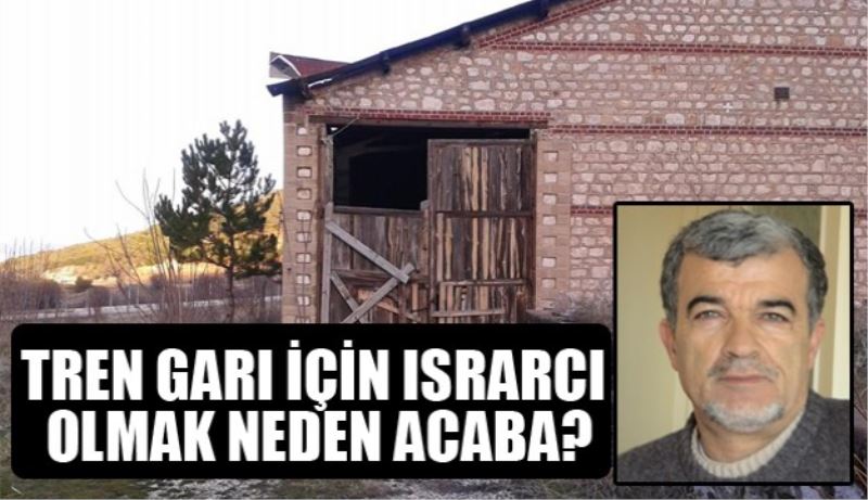 TREN GARI İÇİN ISRARCI OLMAK NEDEN ACABA?