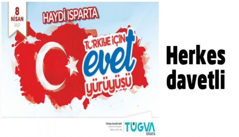 TÜRKİYE İÇİN EVET YÜRÜYÜŞÜ