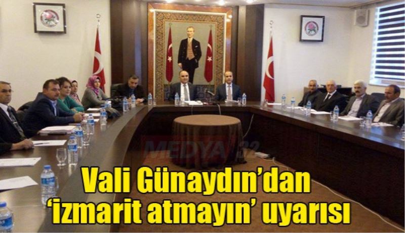 Vali Günaydın’dan ‘izmarit atmayın’ uyarısı