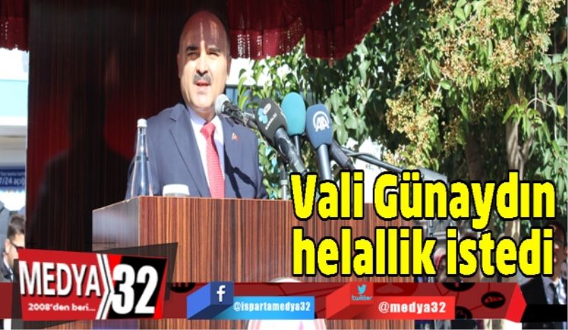 Vali Günaydın helallik istedi 