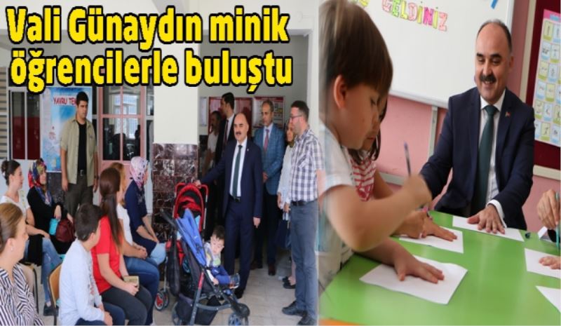 Vali Günaydın minik öğrencilerle buluştu