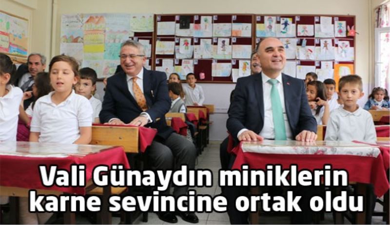 Vali Günaydın miniklerin karne sevincine ortak oldu