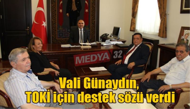 Vali Günaydın, TOKİ için destek sözü verdi