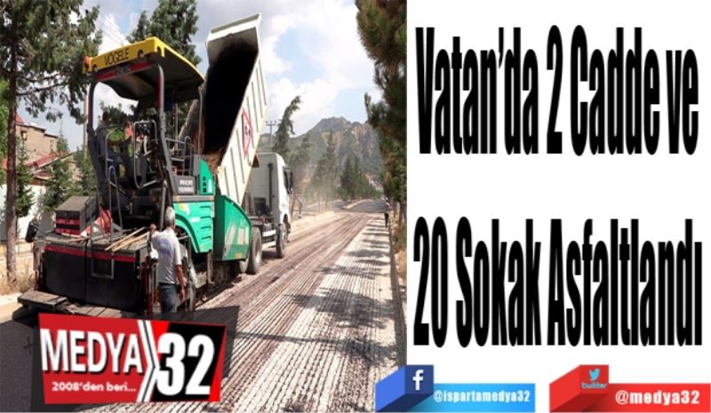 Vatan’da 2 Cadde ve 
20 Sokak Asfaltlandı 
