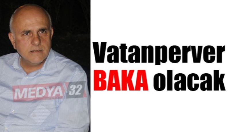 Vatanperver BAKA olacak 