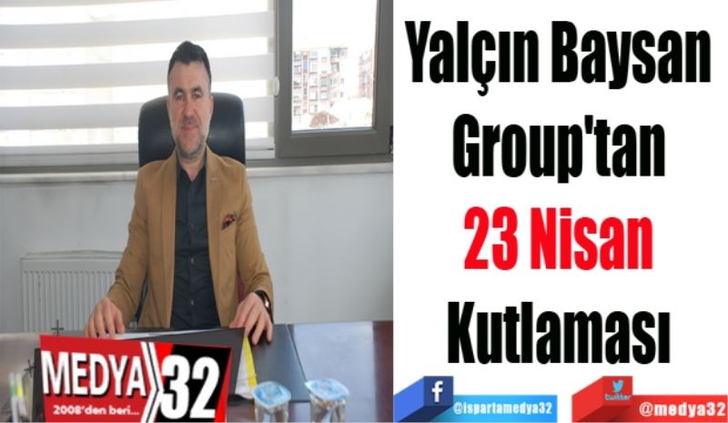 Yalçın Baysan 
Group