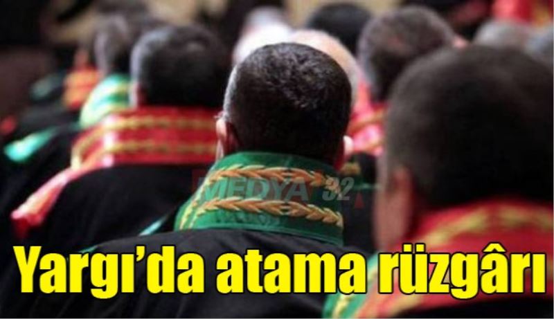 Yargı’da atama rüzgârı