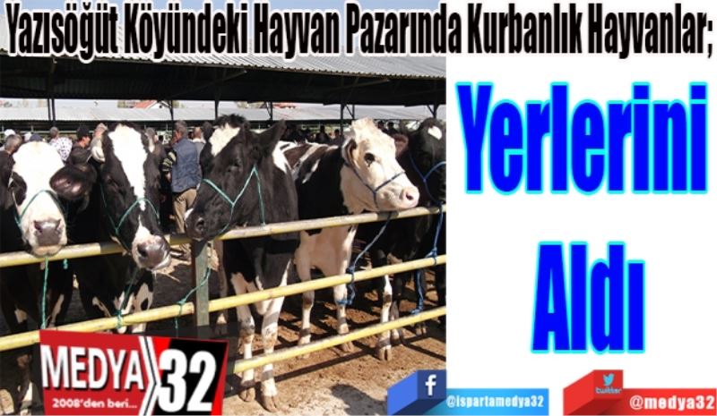 Yazısöğüt Köyündeki Hayvan Pazarında Kurbanlık Hayvanlar; 
Yerlerini 
Aldı
