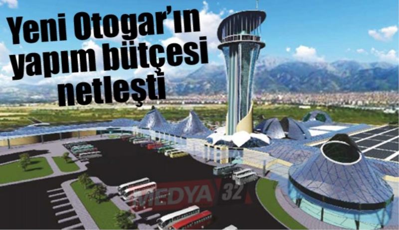 Yeni Otogar’ın yapım bütçesi netleşti