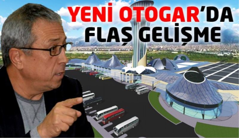 Yeni Otogar projesinde flaş gelişme