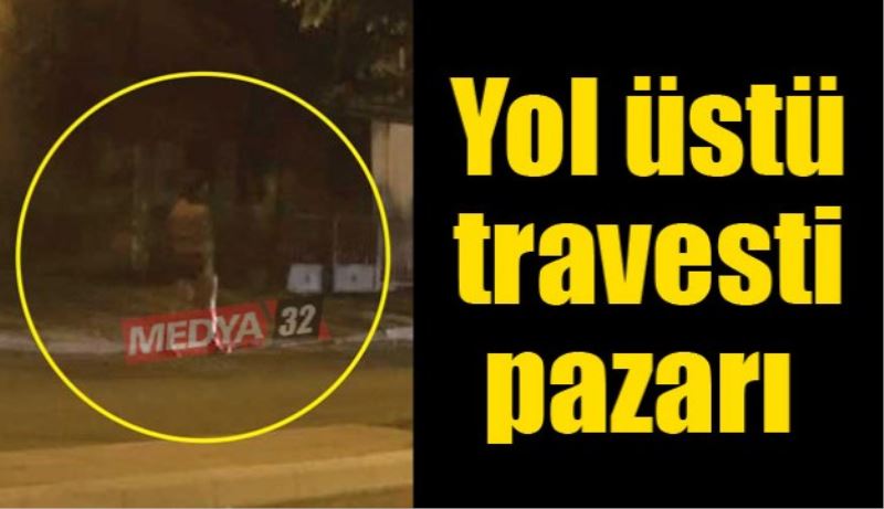 Yol üstü travesti pazarı 