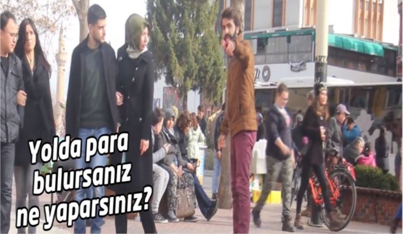 Yolda para bulursanız ne yaparsınız?