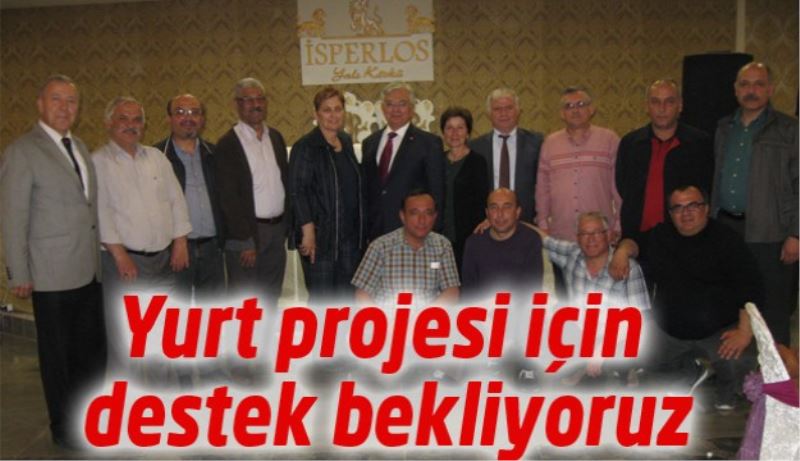 Yurt projesi için destek bekliyoruz