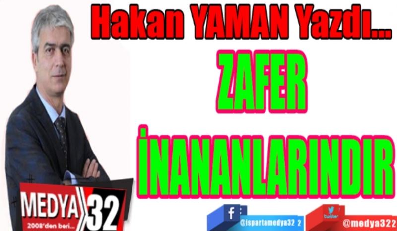 ZAFER İNANANLARINDIR