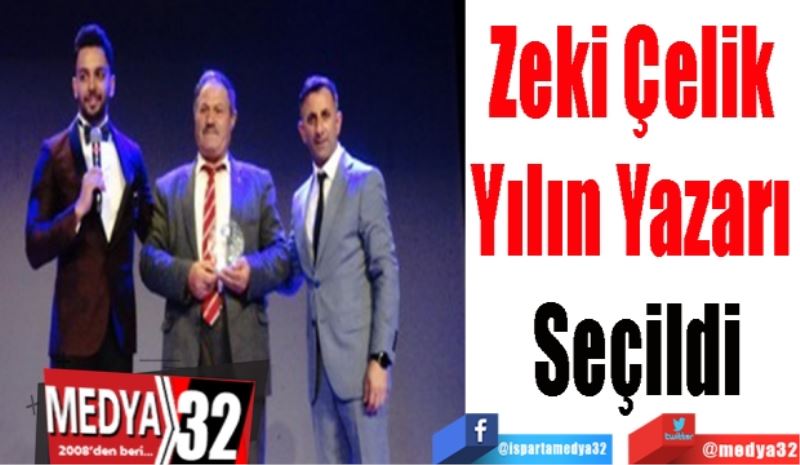 Zeki Çelik 
Yılın Yazarı 
Seçildi 
